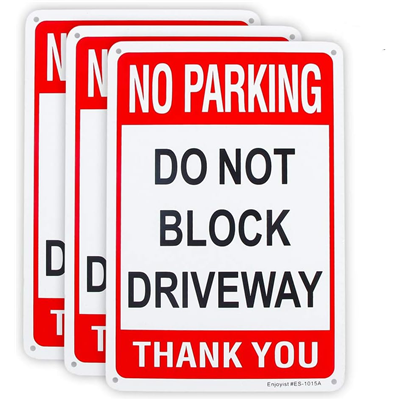 SIGN NO PARKING DO NOT BLOCK DRIVEWY 3PK